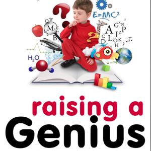 Raising A Genius
